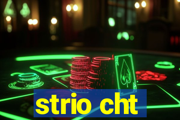 strio cht